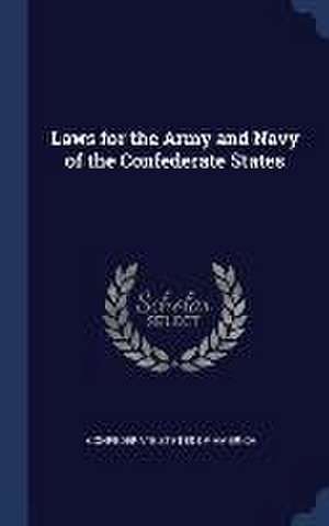 Laws for the Army and Navy of the Confederate States