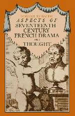 Aspects of Seventeenth-Century French Drama and Thought de Robert McBride