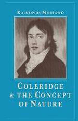 Coleridge and the Concept of Nature de Raimonda Modiano