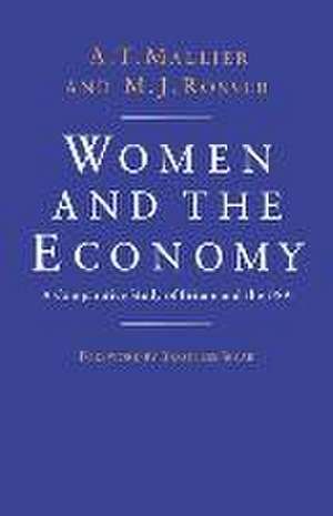 Women and the Economy: A Comparative Study of Britain and the USA de A. T. Mallier