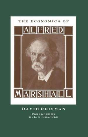 The Economics of Alfred Marshall de David Reisman