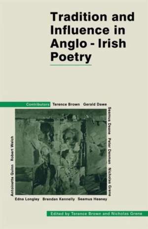 Tradition and Influence in Anglo-Irish Poetry de Terence Brown