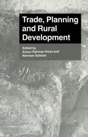 Trade, Planning and Rural Development: Essays in Honour of Nurul Islam de Azizur Rahman Khan