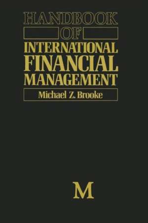 Handbook of International Financial Management de Michael Z. Brooke