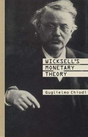 Wicksell’s Monetary Theory de Guglielmo Chiodi