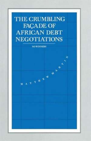 The Crumbling Façade of African Debt Negotiations: No Winners de Matthew Martin