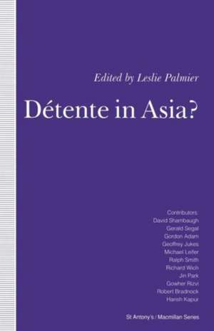 Détente in Asia? de Leslie H. Palmier