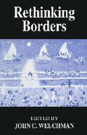 Rethinking Borders de John C. Welchman