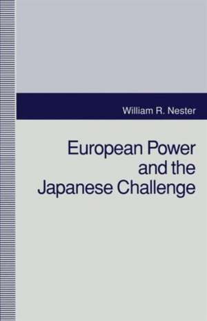 European Power and The Japanese Challenge de William R. Nester