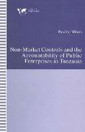 Non-Market Controls and the Accountability of Public Enterprises in Tanzania de Paschal Mihyo