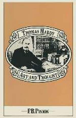 Thomas Hardy: Art and Thought de Frank B Pinion