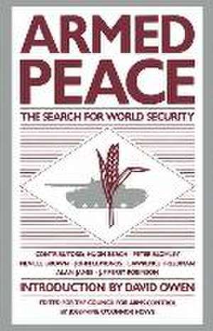 Armed Peace: The Search for World Security de J. Howe