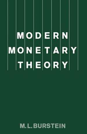 Modern Monetary Theory de M.L. Burstein