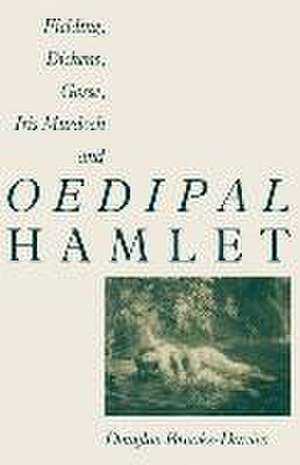 Fielding, Dickens, Gosse, Iris Murdoch and Oedipal Hamlet de Douglas Brooks-Davies