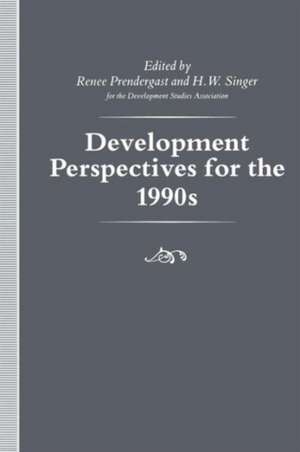 Development Perspectives for the 1990s de H W Singer