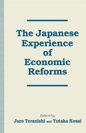 The Japanese Experience of Economic Reforms de Yutaka Kosai