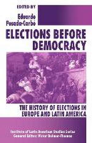 Elections before Democracy de Eduardo Posada-Carbó
