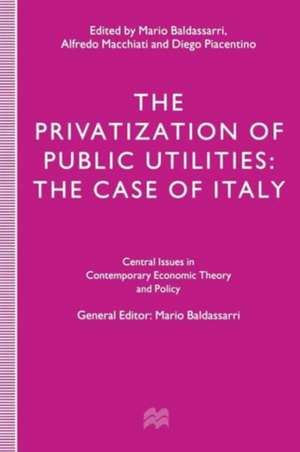 The Privatization of Public Utilities: The Case of Italy de Mario Baldassarri