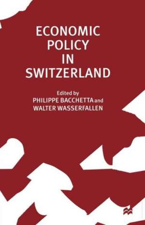 Economic Policy in Switzerland de Phillippe Bacchetta