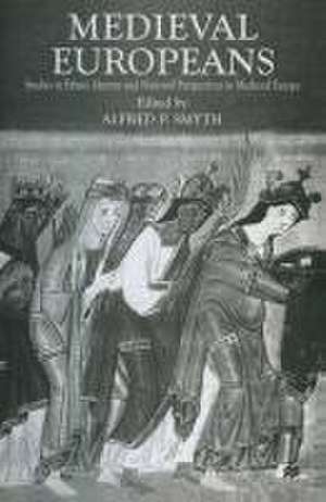 Medieval Europeans de Alfred P Smyth