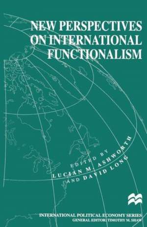 New Perspectives on International Functionalism de Lucian Ashworth