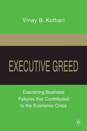 Executive Greed de V. Kothari