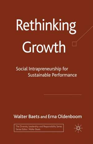 Rethinking Growth: Social Intrapreneurship for Sustainable Performance de W. Baets