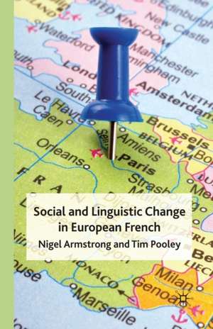 Social and Linguistic Change in European French de N. Armstrong