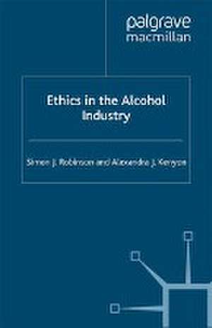 Ethics in the Alcohol Industry de S. Robinson