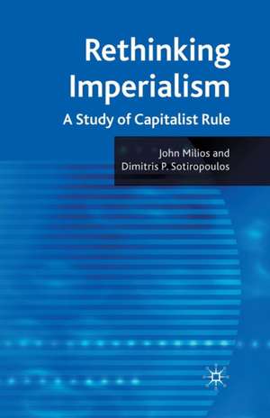 Rethinking Imperialism: A Study of Capitalist Rule de J. Milios