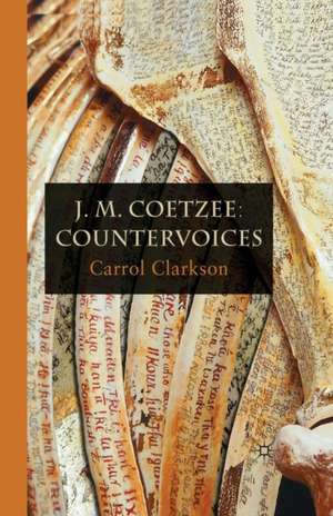 J. M. Coetzee: Countervoices de Carrol Clarkson