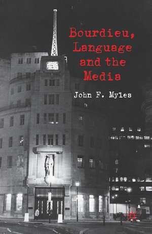 Bourdieu, Language and the Media de J. Myles