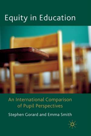 Equity in Education: An International Comparison of Pupil Perspectives de Stephen Gorard