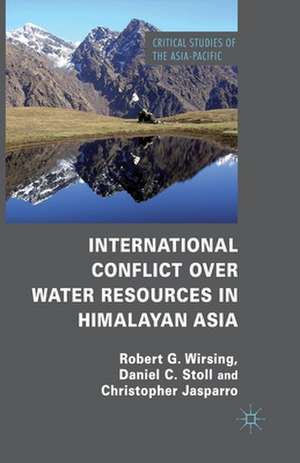 International Conflict over Water Resources in Himalayan Asia de R. Wirsing