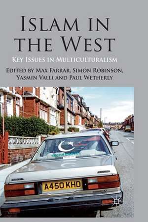 Islam in the West: Key Issues in Multiculturalism de Max Farrar