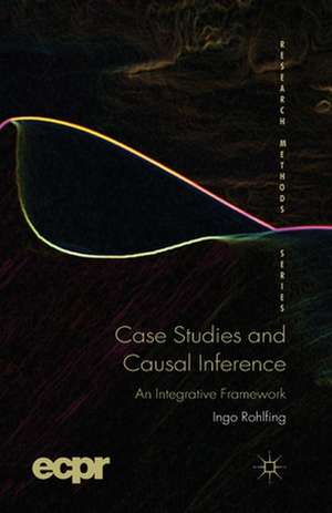 Case Studies and Causal Inference: An Integrative Framework de I. Rohlfing