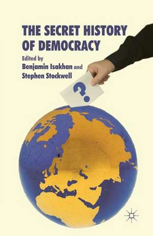 The Secret History of Democracy de Benjamin Isakhan