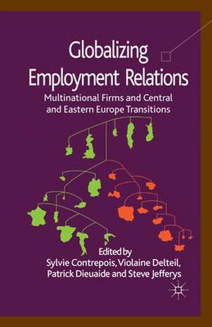 Globalizing Employment Relations: Multinational Firms and Central and Eastern Europe Transitions de S. Contrepois