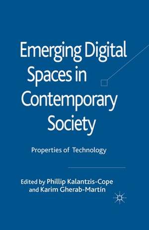 Emerging Digital Spaces in Contemporary Society: Properties of Technology de Phillip Kalantzis-Cope