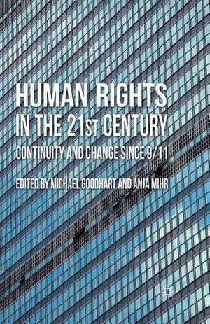 Human Rights in the 21st Century: Continuity and Change since 9/11 de M. Goodhart