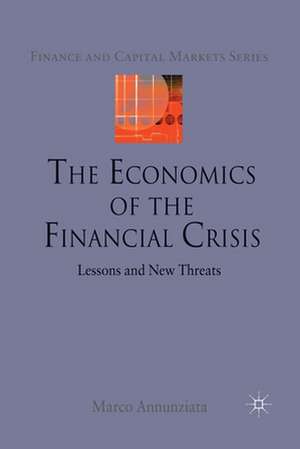 The Economics of the Financial Crisis: Lessons and New Threats de Marco Annunziata