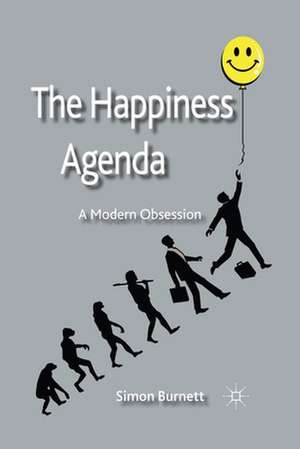 The Happiness Agenda: A Modern Obsession de S. Burnett