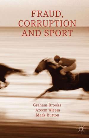 Fraud, Corruption and Sport de G. Brooks