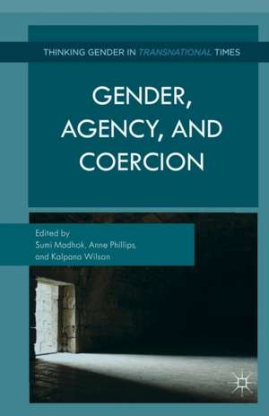 Gender, Agency, and Coercion de S. Madhok