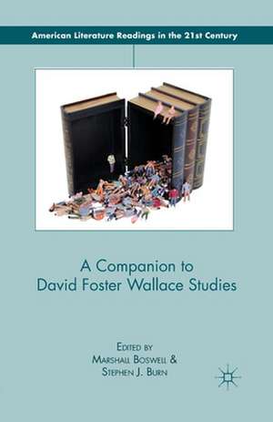 A Companion to David Foster Wallace Studies de M. Boswell