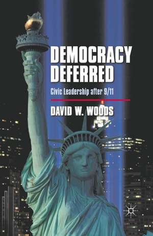 Democracy Deferred de D. Woods