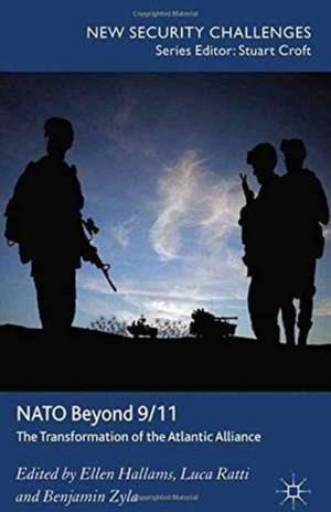 NATO Beyond 9/11: The Transformation of the Atlantic Alliance de E. Hallams