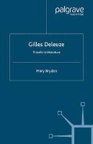 Gilles Deleuze: Travels in Literature de M. Bryden