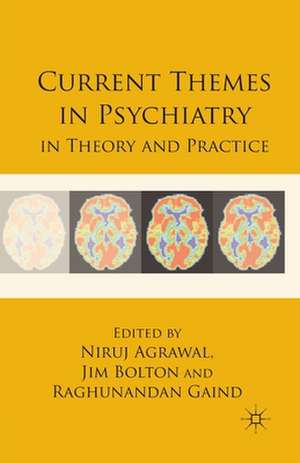 Current Themes in Psychiatry in Theory and Practice de N. Agrawal