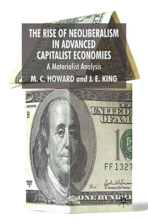 The Rise of Neoliberalism in Advanced Capitalist Economies: A Materialist Analysis de M. Howard